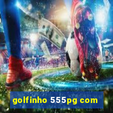 golfinho 555pg com